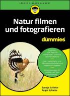 Natur Filmen Und Fotografieren F R Dummies di Svenja Schieke, Ralph Schieke edito da Wiley