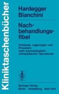 Nachbehandlungsfibel di D. Bianchini, F. Hardegger edito da Springer Berlin Heidelberg