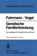 Genetische Familienberatung di Walter Fuhrmann, Friedrich Vogel edito da Springer Berlin Heidelberg