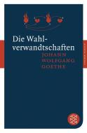 Die Wahlverwandtschaften di Johann Wolfgang von Goethe edito da FISCHER Taschenbuch