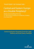 Central And Eastern Europe As A Double Periphery? edito da Peter Lang Ag