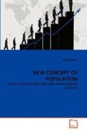 NEW CONCEPT OF POPULATION di Ashish Barua edito da VDM Verlag