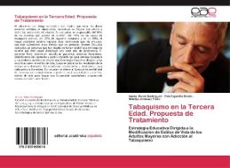 TABAQUISMO EN LA TERCERA EDAD. PROPUESTA di ANN PEREZ RODRIGUEZ edito da LIGHTNING SOURCE UK LTD