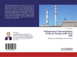 Performance Characteristics of Slurry Pumps with Coal Ash di Sunil Chandel edito da LAP Lambert Academic Publishing