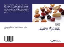 Evaluation of Extraction Methods for Nigella sativa di Sumera Javad, Asba Ramzan, Shagufta Naz edito da LAP Lambert Academic Publishing