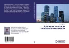 Duhovnaya jevoljuciya zapadnoj civilizacii di Alexandr Voin edito da LAP Lambert Academic Publishing