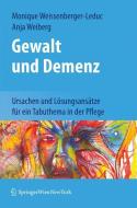 Gewalt und Demenz di Monique Weissenberger-Leduc, Anja Weiberg edito da Springer-Verlag KG