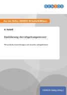 Einführung der Abgeltungssteuer di A. Kaindl edito da GBI-Genios Verlag
