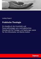 Praktische Theologie di Ludwig Nippert edito da hansebooks