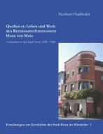 Quellen zu Leben und Werk des Renaissancebaumeisters Hans von Matz di Norbert Haslhofer edito da Books on Demand