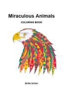 Miraculous animals di Britta Schier edito da Books on Demand