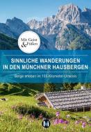 Sinnliche Wanderungen in den Münchner Hausbergen di Christine Paxmann edito da MünchenVerlag