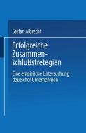 Erfolgreiche Zusammenschlußstrategien edito da Deutscher Universitätsverlag
