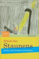 Schule Des Staunens di Salman Ansari edito da Spektrum Akademischer Verlag