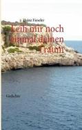 Leih Mir Noch Einmal Deinen Traum di Heinz Fieseler edito da Books On Demand