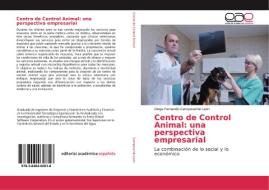 CENTRO DE CONTROL ANIMAL: UNA PERSPECTIV di DIE CAMPOVERDE LE N edito da LIGHTNING SOURCE UK LTD