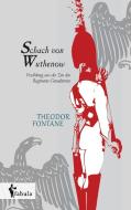 Schach von Wuthenow: Erzählung aus der Zeit des Regiments Gensdarmes di Theodor Fontane edito da fabula Verlag Hamburg