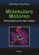 Molekulare Motoren di Hartmut Kuthan edito da Engelsdorfer Verlag