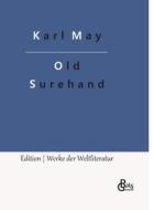 Old Surehand di Karl May edito da Gröls Verlag