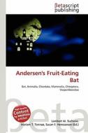 Andersen's Fruit-Eating Bat edito da Betascript Publishing