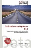 Saskatchewan Highway 654 edito da Betascript Publishing