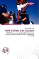 1998 Buffalo Bills Season edito da Duct Publishing