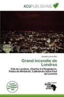 Grand Incendie De Londres edito da Acu Publishing