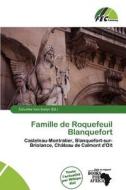 Famille De Roquefeuil Blanquefort edito da Fec Publishing
