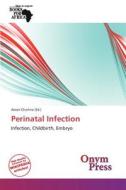 Perinatal Infection edito da Crypt Publishing