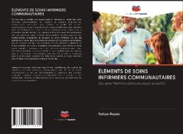 Elements De Soins Infirmiers Communautaires di Felipe Reyes edito da Editions Notre Savoir