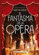 El Fantasma de la Opera di Gaston Leroux edito da EDIT ALMA