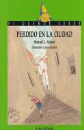 Perdido En La Ciudad di Manuel L. Alonso edito da Anaya Publishers