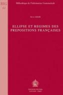 Ellipse Et Regimes Des Prepositions Francaises di S. Adler edito da Peeters