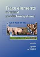 Trace Elements in Animal Production Systems edito da WAGENINGEN ACADEMIC PUBL