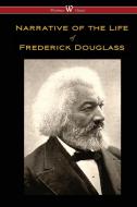 Narrative of the Life of Frederick Douglass (Wisehouse Classics Edition) di Frederick Douglass edito da Wisehouse Classics