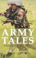 Army Tales di Col N. Bhatnagar edito da FROG IN WELL