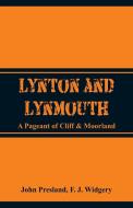 Lynton and Lynmouth di John Presland, F. J. Widgery edito da Alpha Editions