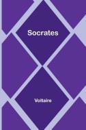 Socrates di Voltaire edito da Alpha Edition
