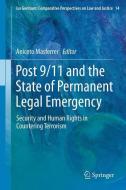 Post 9/11 and the State of Permanent Legal Emergency edito da Springer Netherlands