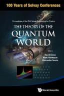 Theory Of The Quantum World, The - Proceedings Of The 25th Solvay Conference On Physics di Gross David J edito da World Scientific