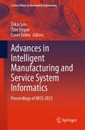 Advances in Intelligent Manufacturing and Service System Informatics: Proceedings of Imss 2023 edito da SPRINGER NATURE