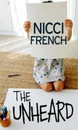 The Unheard di Nicci French edito da THORNDIKE PR