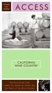 Access California Wine Country di Richard Saul Wurman edito da COLLINS