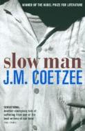 Slow Man di J. M. Coetzee edito da Random House UK Ltd
