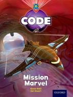 Project X Code: Marvel Mission Marvel di James Noble, Karen Ball, Marilyn Joyce edito da Oxford University Press