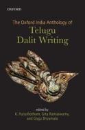 The Oxford India Anthology of Telugu Dalit Writing di Purushotham edito da OUP India