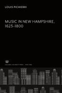 Music in New Hampshire 1623-1800 di Louis Pichierri edito da Columbia University Press