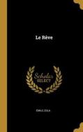 Le Rêve di Émile Zola edito da WENTWORTH PR