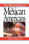 The Mexican Americans di Alma M. Garcia edito da Greenwood Press