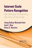 Internet-Scale Pattern Recognition di Anang Muhamad Amin, Asad Khan, Benny Nasution edito da Taylor & Francis Ltd
